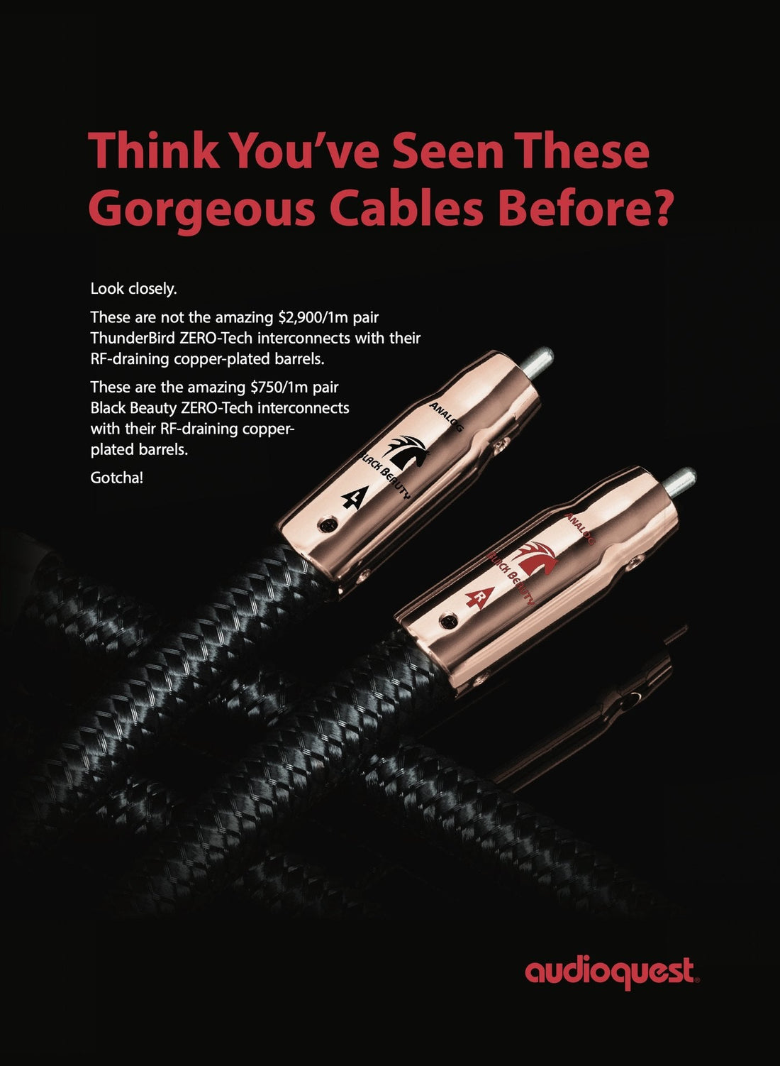 AudioQuest "Think You’ve Seen These Gorgeous Cables Before?" full page advertisement.